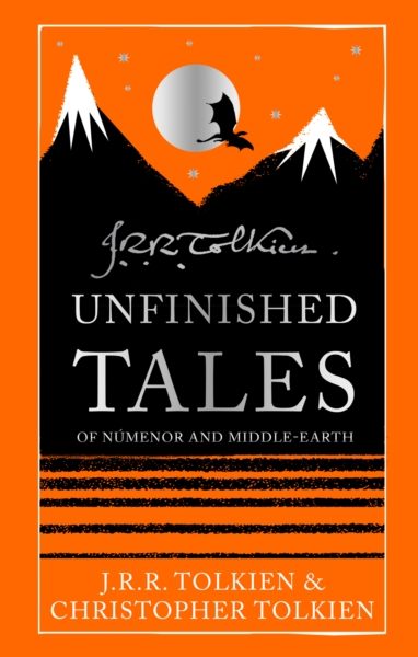 Unfinished Tales by Tolkien, J. R. R.