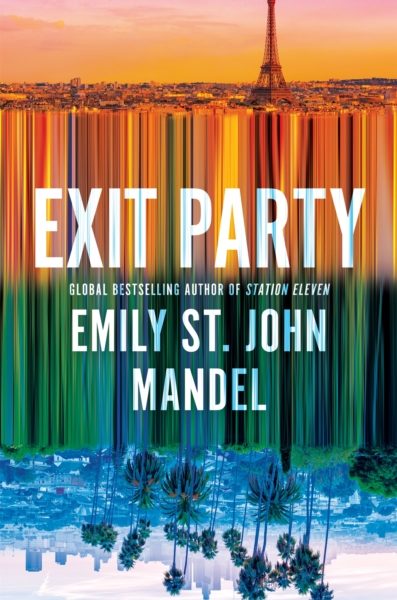 Exit Party by Mandel, Emily St. John