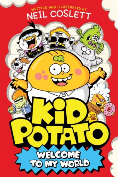 Kid Potato : Welcome to my World by Coslett, Neil