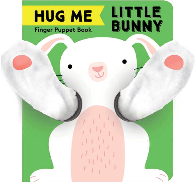 Hug Me Little Bunny: Finger Puppet Book by Chronicle Books