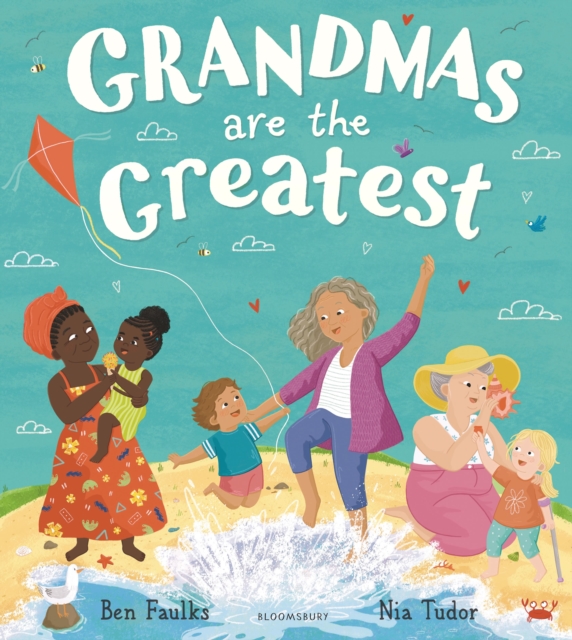 Grandmas Are the Greatest by Faulks, Ben