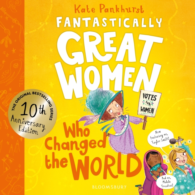 Fantastically Great Women Who Changed The World : Celebrating 10 years of the inspiring classic – with new bonus content! by Pankhurst, Kate