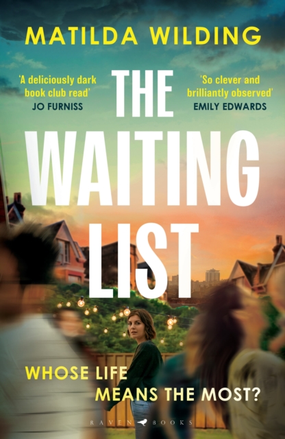 The Waiting List : An emotional rollercoaster, an agonising dilemma and a blistering book club debut by Wilding, Matilda