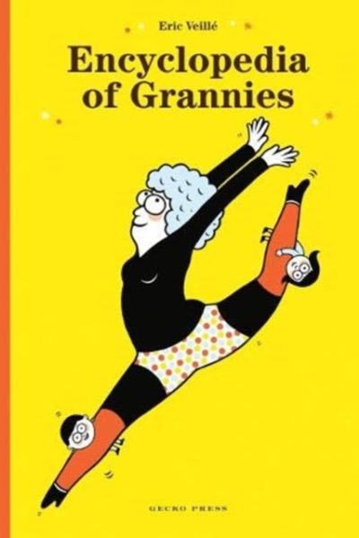 Encyclopedia of Grannies by Veille, Eric
