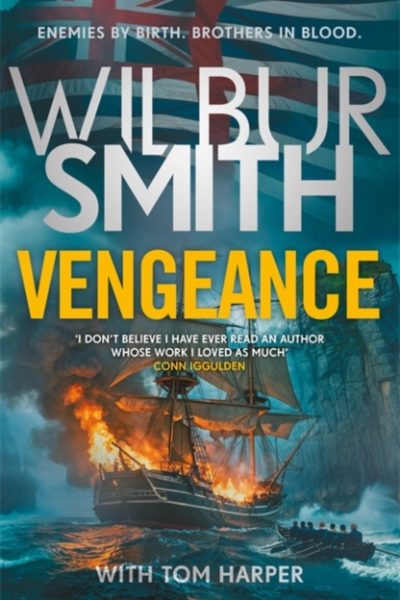 Vengeance : A brand-new Courtney Series epic for 2026 from the master of adventure, Wilbur Smith by Smith, Wilbur
