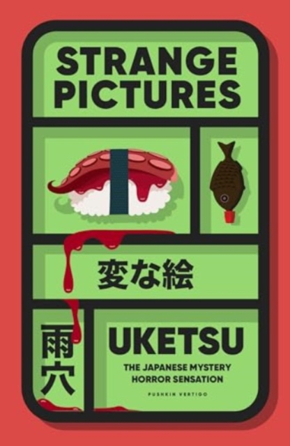 Strange Pictures : The Chilling Japanese Mystery Sensation by Uketsu