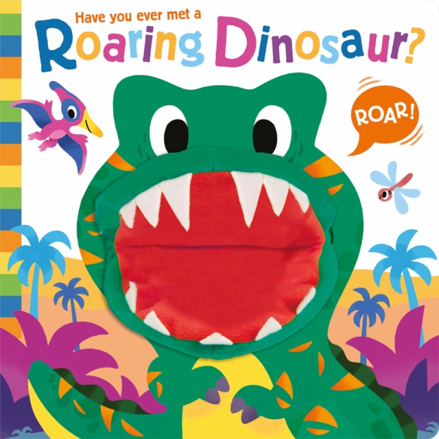 Have you ever met a Roaring Dinosaur? by Treleaven, Lou