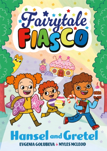 Fairytale Fiasco: Hansel and Gretel by McLeod, Myles
