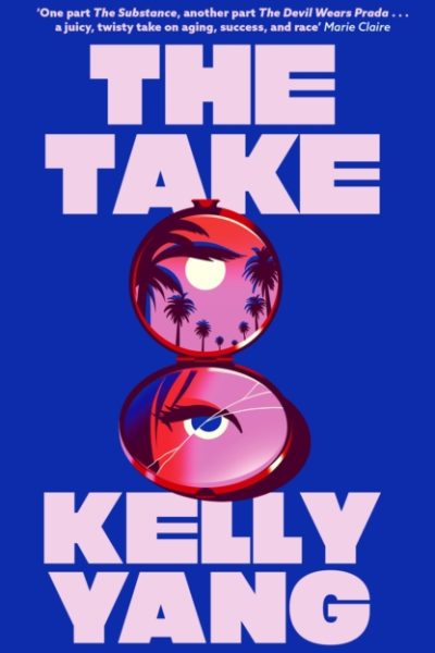 The Take : The gripping page-turner of 2026 that everyone will be talking about by Yang, Kelly