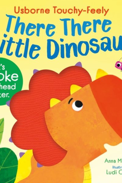 There There Little Dinosaur by Milbourne, Anna