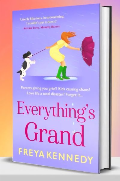 Everything's Grand : A BRAND NEW hilarious celebration of friendship from Freya Kennedy for 2026 by Freya Kennedy (Signed)