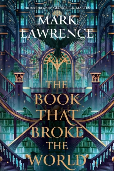 The Book That Broke the World : Book 2 by Lawrence, Mark