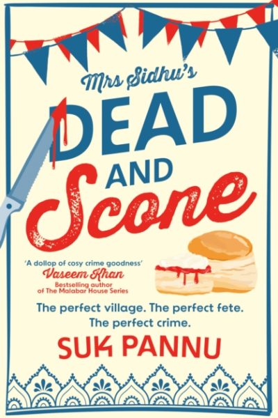 Mrs Sidhu’s ‘Dead and Scone’ by Pannu, Suk