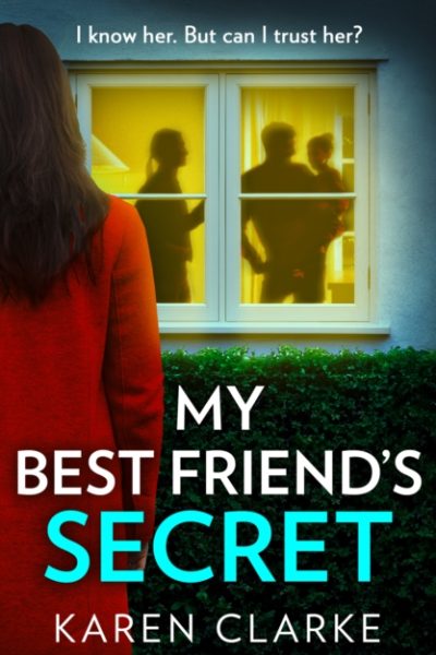 My Best Friend’s Secret by Clarke, Karen