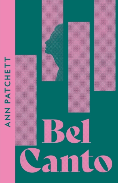 Bel Canto by Patchett, Ann