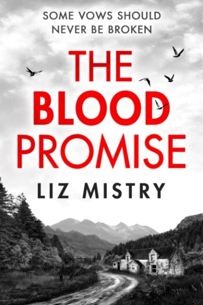 The Blood Promise : Book 1 by Mistry, Liz