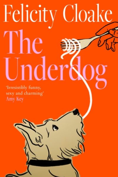 The Underdog by Cloake, Felicity