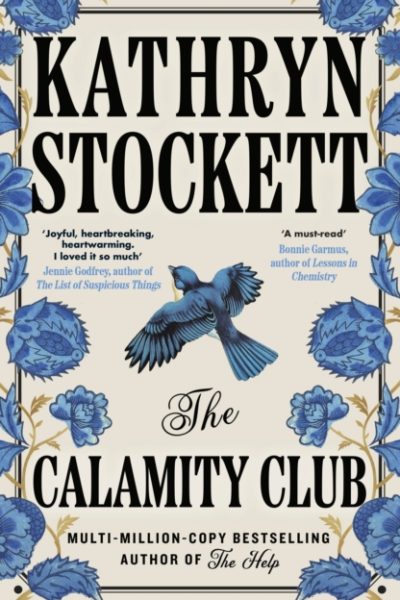 The Calamity Club by Stockett, Kathryn