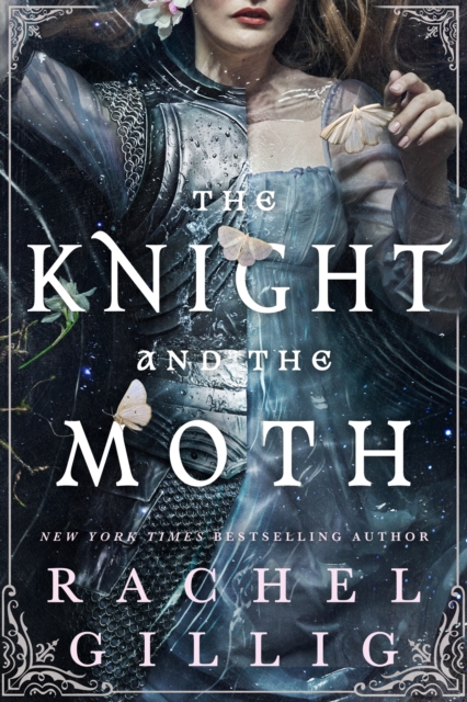 The Knight and the Moth : the spellbinding gothic romantasy from multi-million-copy bestseller Rachel Gillig by Gillig, Rachel