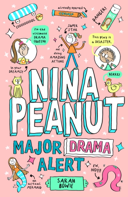 Nina Peanut: Major Drama Alert (Book 4) by Bowie, Sarah