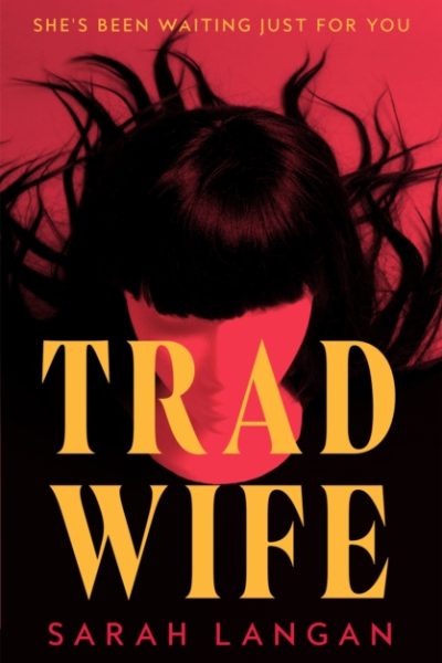 Trad Wife by Langan, Sarah