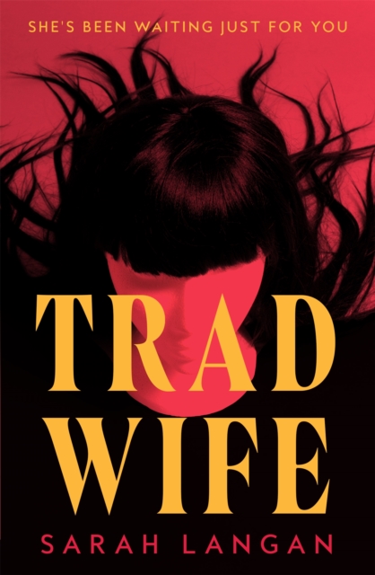 Trad Wife by Langan, Sarah