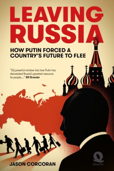 Leaving Russia : How Putin forced his country's future to flee by Corcoran, Jason