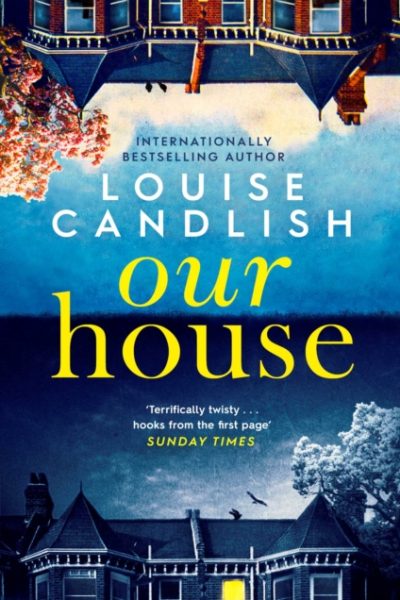 Our House : the award-winning Sunday Times bestseller and ITV drama by Candlish, Louise