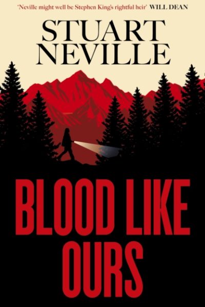 Blood Like Ours : A mother. A daughter. A hunger that will not die. by Neville, Stuart