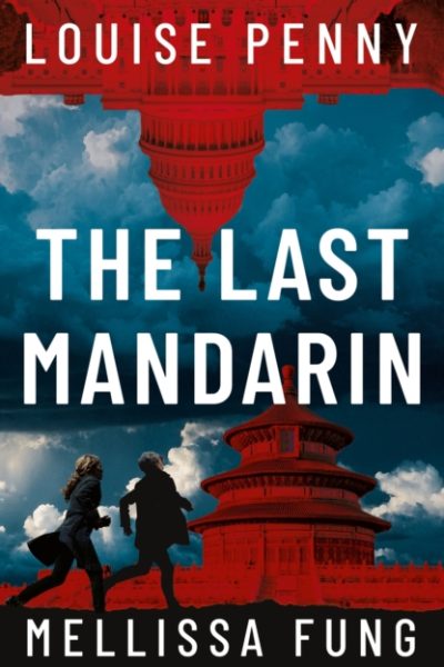 The Last Mandarin : a gripping and terrifying contemporary political thriller by Penny, Louise