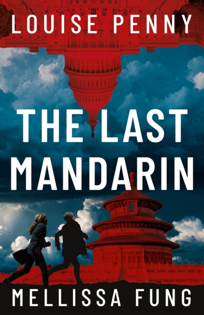 The Last Mandarin : a gripping and terrifying contemporary political thriller by Penny, Louise