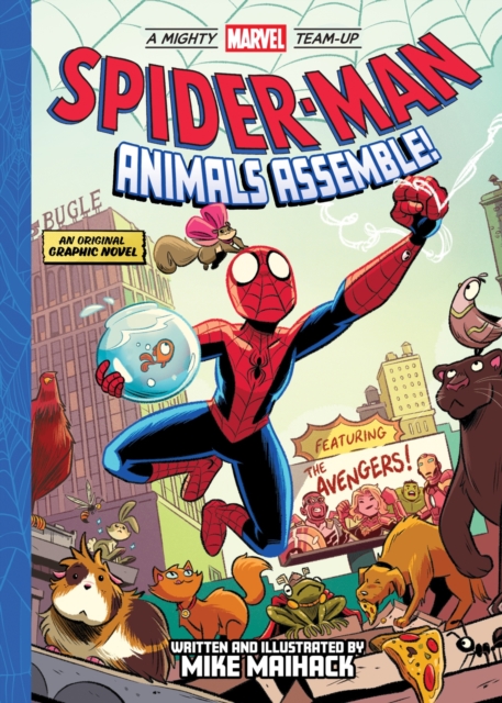 Spider-Man: Animals Assemble! (A Mighty Marvel Team-Up) : An Original Graphic Novel Volume 1 by Maihack, Mike