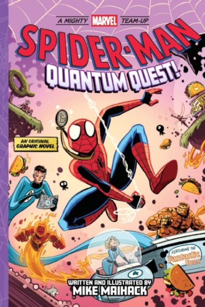 Spider-Man: Quantum Quest! (A Mighty Marvel Team-Up) : An Original Graphic Novel Volume 2 by Maihack, Mike