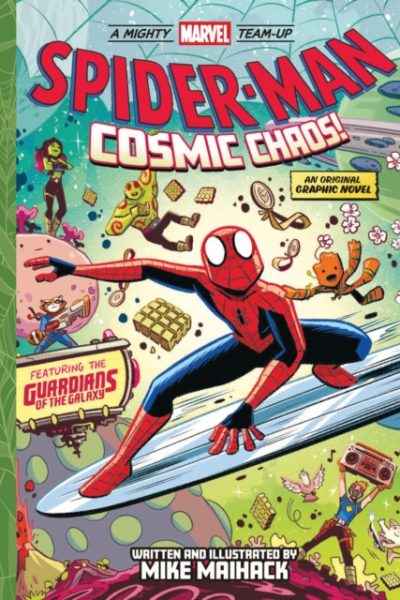 Spider-Man: Cosmic Chaos! (A Mighty Marvel Team-Up) : An Original Graphic Novel by Maihack, Mike