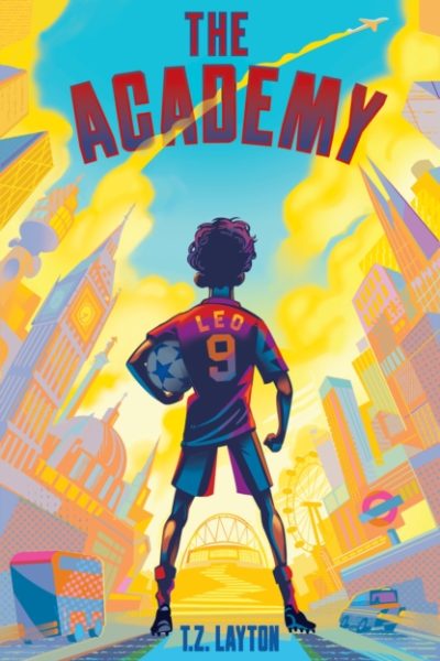 The Academy : A Fun-Filled Football Adventure (The Academy Series Book 1) by Layton, T.Z.