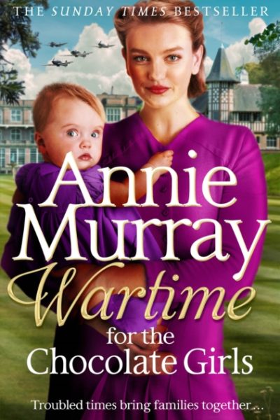 Wartime for the Chocolate Girls by Murray, Annie