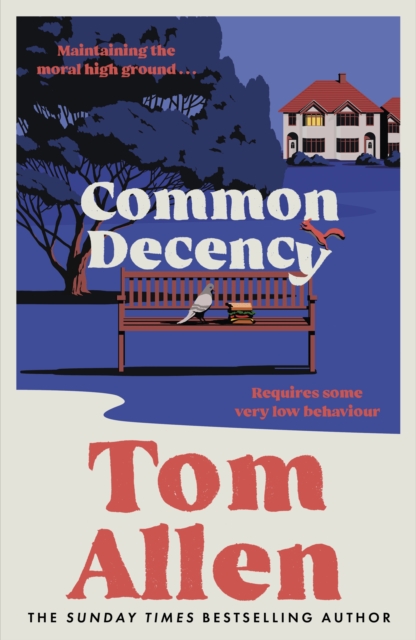 Common Decency : The hilarious, smart debut novel from the beloved comedian - perfect for your next book club read! by Allen, Tom