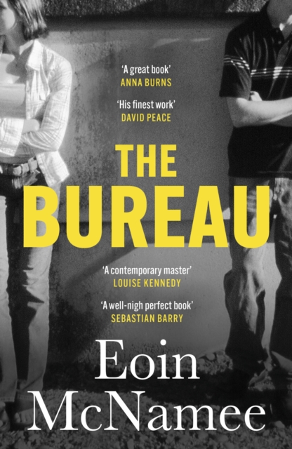 The Bureau : a gritty tale of love and death in Northern Ireland by McNamee, Eoin