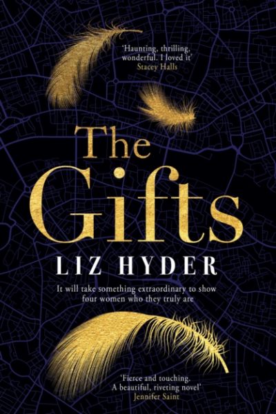 The Gifts : The award-winning historical novel about women who sprout wings - for fans of THE BINDING and THE MERMAID AND MRS HANCOCK by Hyder, Liz