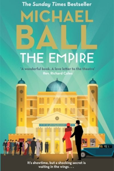 The Empire : 'Wonderful. A lifelong love letter to the theatre' Reverend Richard Coles by Ball, Michael
