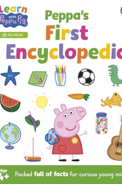 Learn with Peppa: Peppa's First Encyclopedia by Peppa Pig
