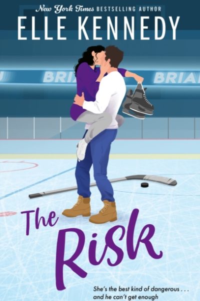 The Risk : the must-read, sports romance and TikTok sensation! by Kennedy, Elle