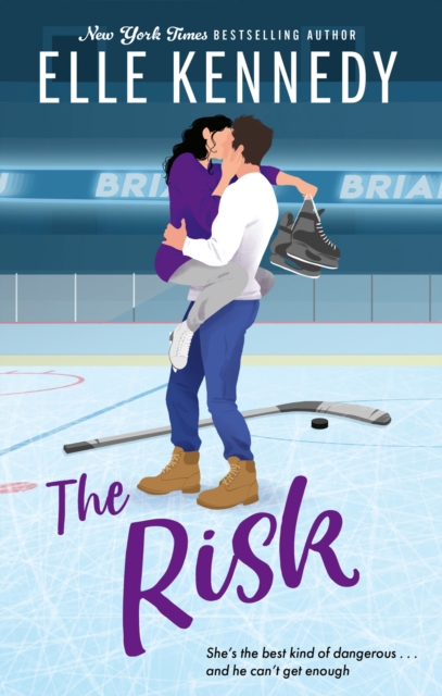 The Risk : the must-read, sports romance and TikTok sensation! by Kennedy, Elle