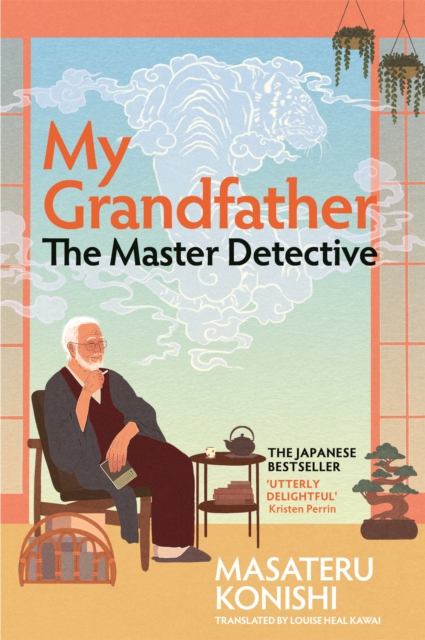 My Grandfather, the Master Detective by Konishi, Masateru