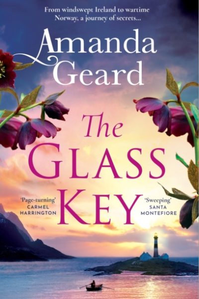 The Glass Key : The Magnificent, Epic Novel of Love, War and Secrets from the Bestselling Author by Geard, Amanda