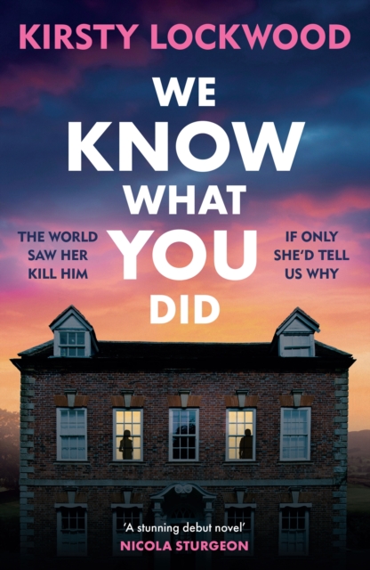 We Know What You Did : The most unforgettable debut crime novel you'll read in 2026 by Lockwood, Kirsty