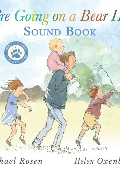 We're Going on a Bear Hunt : Press the paw to hear the sounds in this interactive edition of the classic family favourite, the perfect present for ages 3-7 by Rosen, Michael