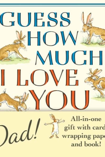 Guess How Much I Love You, Dad!: Father’s Day Gift Edition : The perfect present for Father's Day, with classic book, card and gift wrap all in one elegant and handy package! by McBratney, Sam
