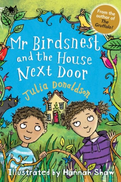 Mr Birdsnest and the House Next Door by Donaldson, Julia
