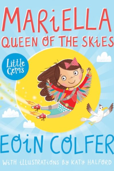 Mariella, Queen of the Skies by Colfer, Eoin